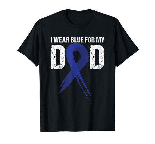 I Wear Blue For My Dad Colon Cancer Awareness Gift T-Shirt