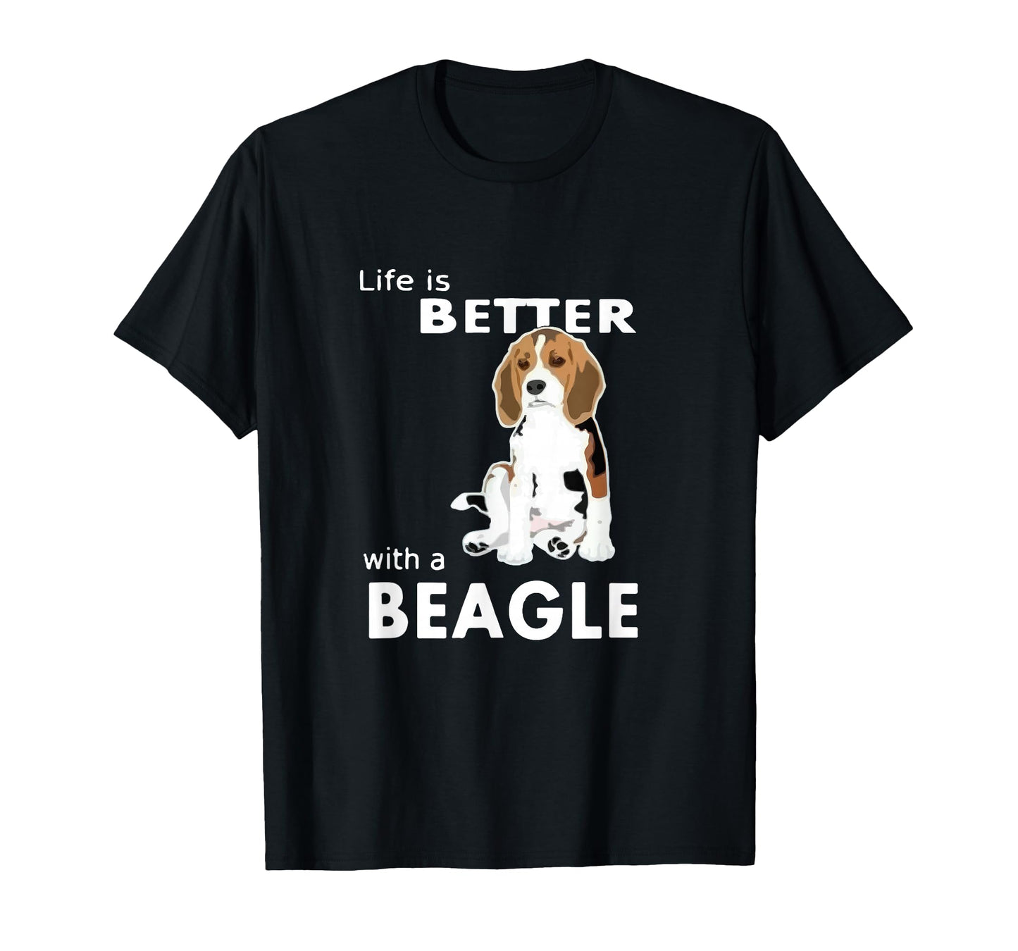 Life is better with a beagle T-shirt for beagle lovers T-Shirt
