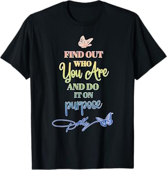 Dolly Parton Find Out Who You Are T-Shirt - Unisex Adult, Black, Small, Short Sleeve, Classic Fit, Round Neck