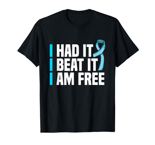 Cancer I Had It I Beat It I'm Free Prostate Cancer Survivor T-Shirt