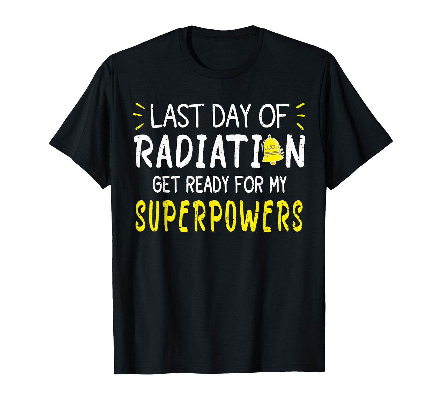Last Day Of Radiation Therapy Treatment Cancer T-Shirt - Unisex-Adults, Black, X-Small, Short Sleeve, Crew Neck, Modern, Cancer, Vacation, Unique Empowering Message for Cancer Survivors