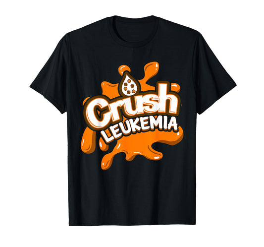 Crush Leukemia Awareness Cure Blood Cancer Fighter Gift Idea T-Shirt