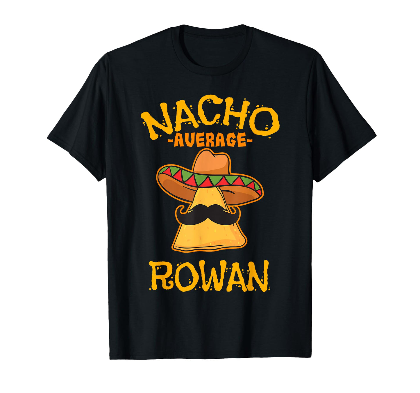 Nacho Average Rowan Personalized Name Funny Taco T-Shirt