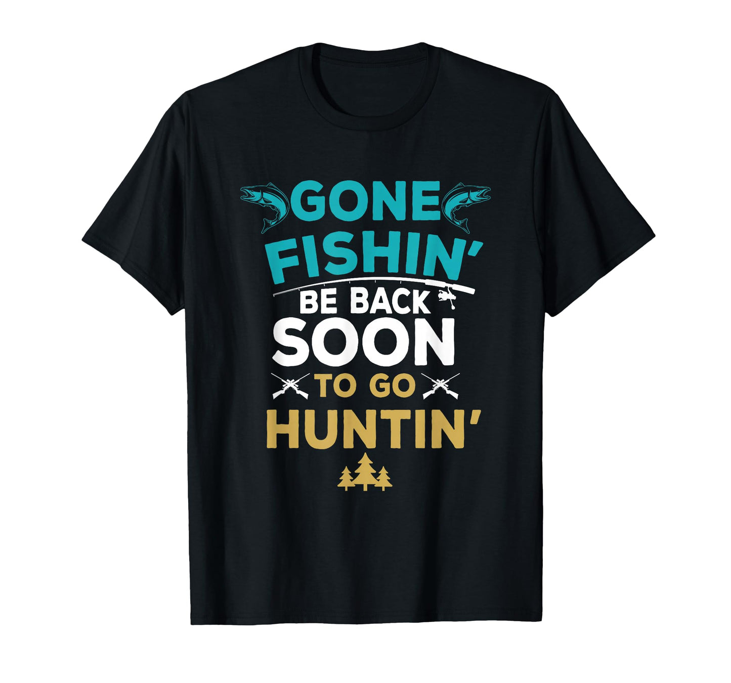 Funny Fishing Hunter Hunting Fisherman Gift T-Shirt