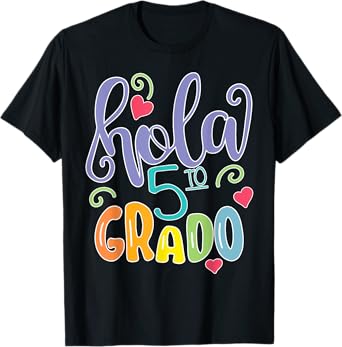 Hola 5to Quinto Grado 5TH Grade Spanish Teacher Equipo T-Shirt for Men Women Girls Kids