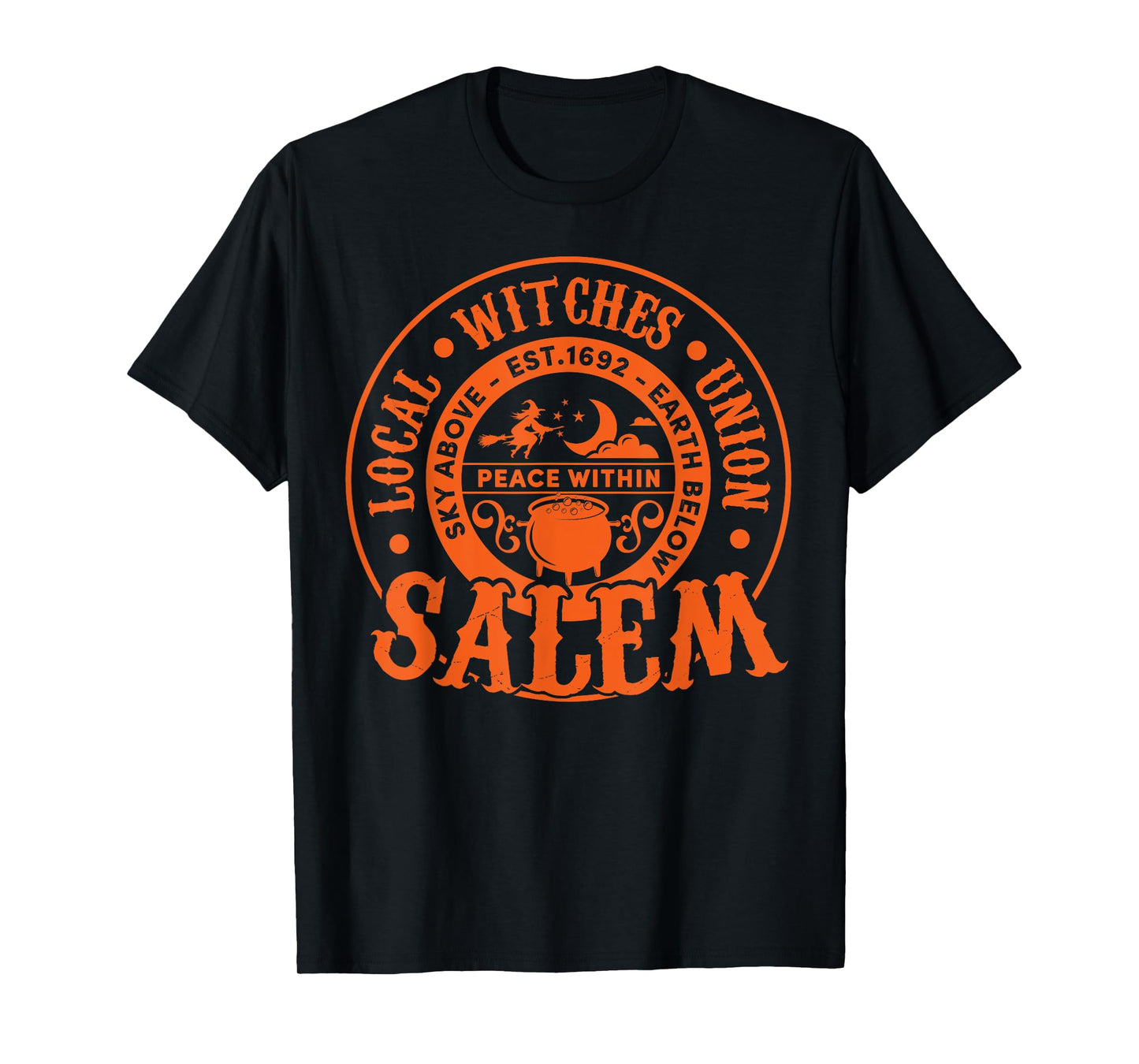 Salem Local Witches Union Sky Above Earth Est 1692 Halloween T-Shirt