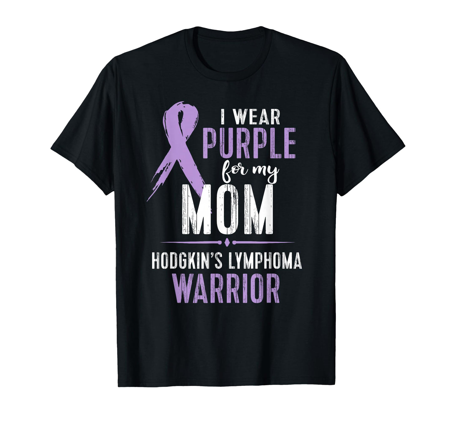 Hodgkins Lymphoma Awareness TShirt My Mom Warrior Tee T-Shirt