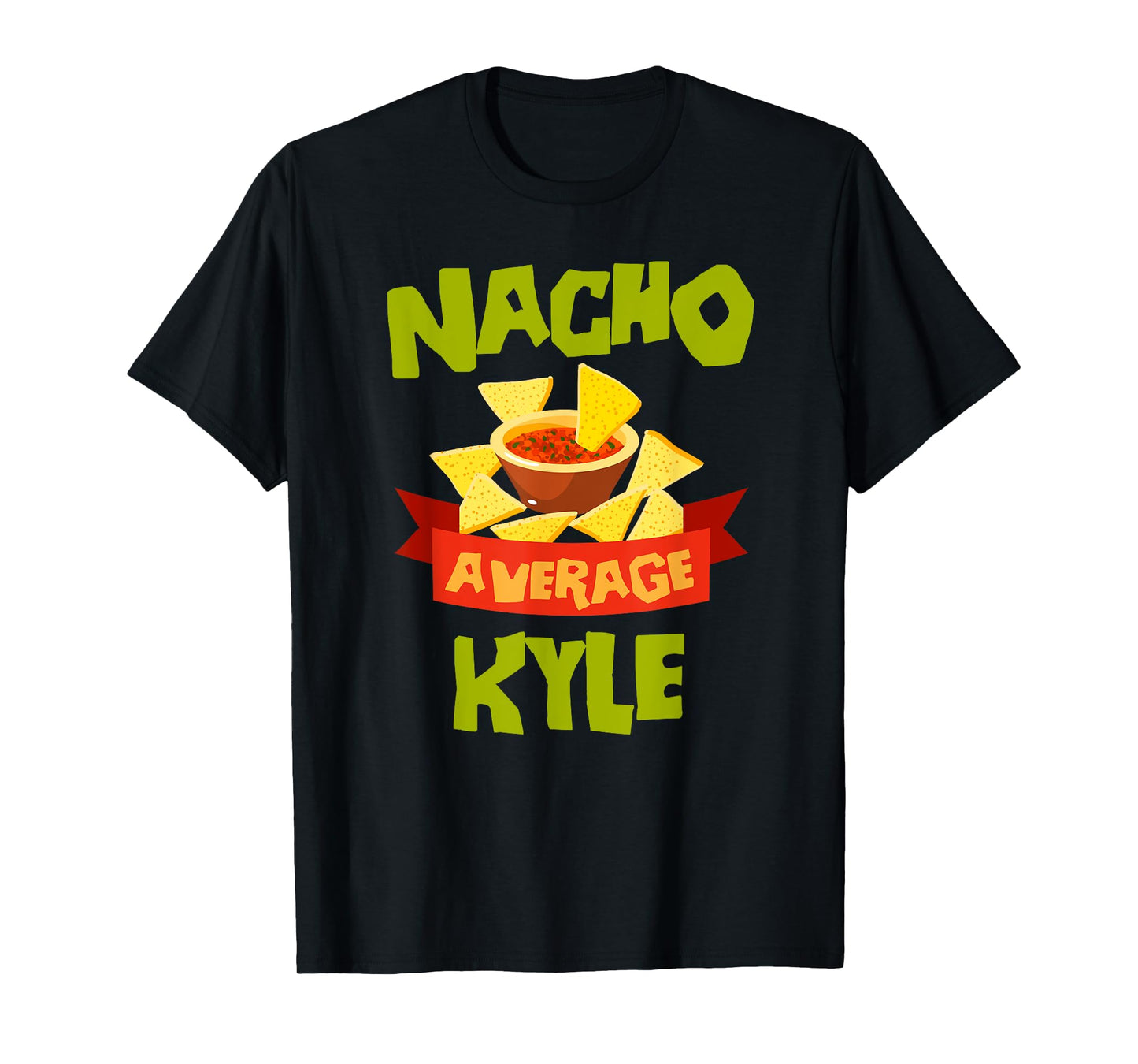 Custom Mexican Christmas Father's Day Name For Men Nacho Average Kyle Funny Birthday Personalized Name Gift T-Shirt