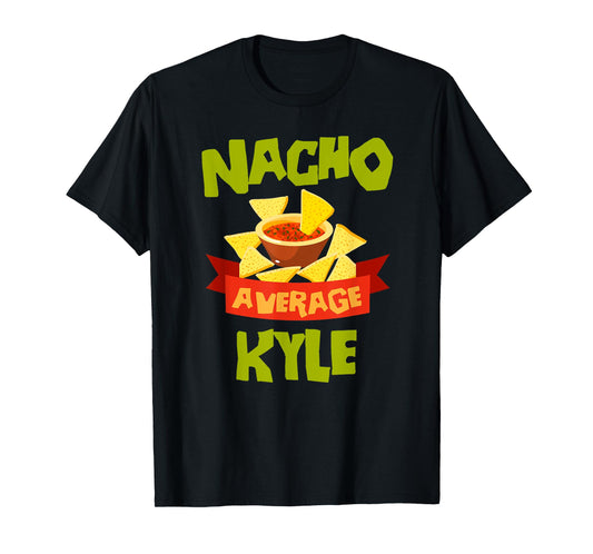 Custom Mexican Christmas Father's Day Name For Men Nacho Average Kyle Funny Birthday Personalized Name Gift T-Shirt