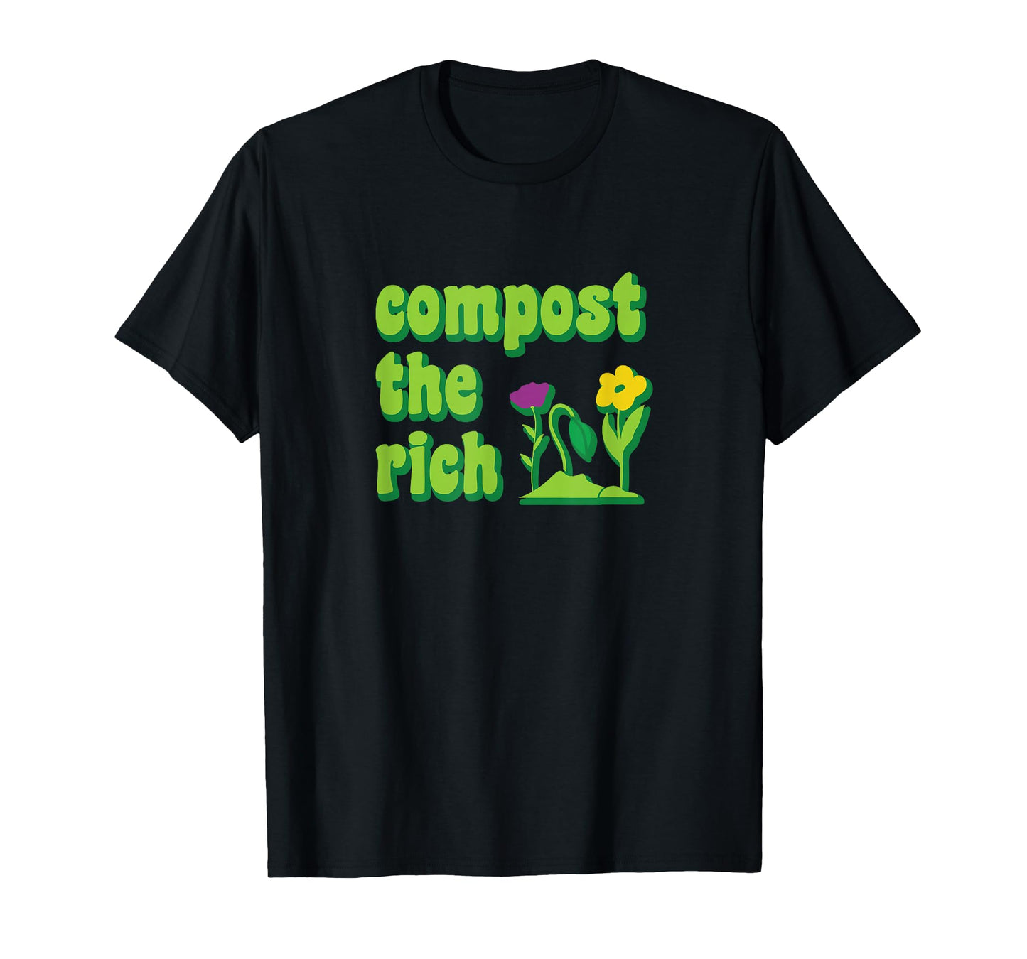 Rich Resistance Protest Garden Compost T-Shirt