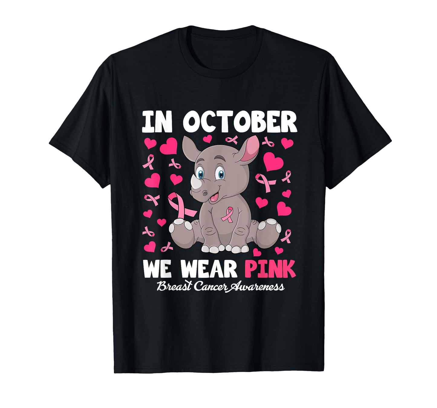 in October We Wear Pink Breast Cancer Awareness Rhino T-Shirt