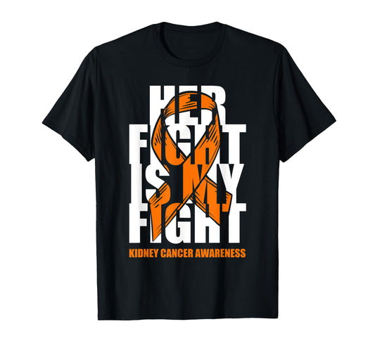 Kidney Cancer Awareness Month Orange Ribbon Her Fight Gift T-Shirt