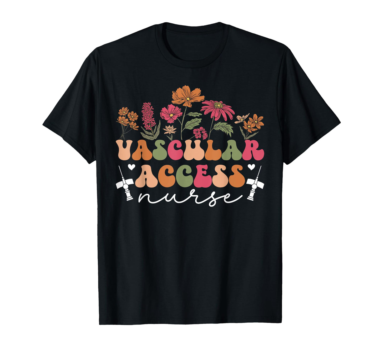 Vascular Access Nurse Flowers Vascular Access Nursing T-Shirt