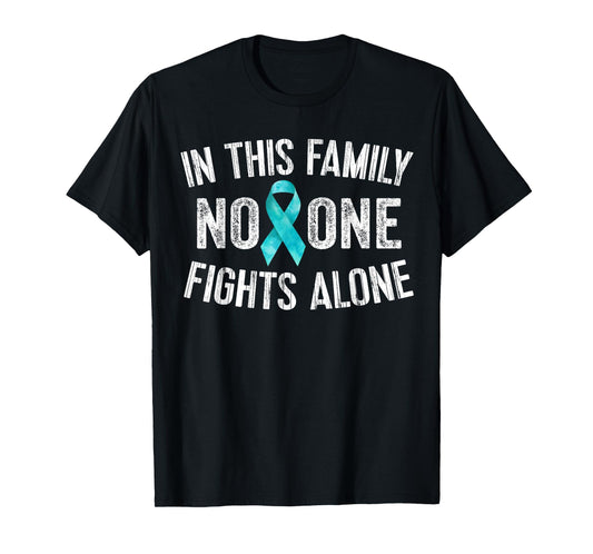 In This Family No One Fights Alone T-Shirt Teal Ribbon Gifts T-Shirt