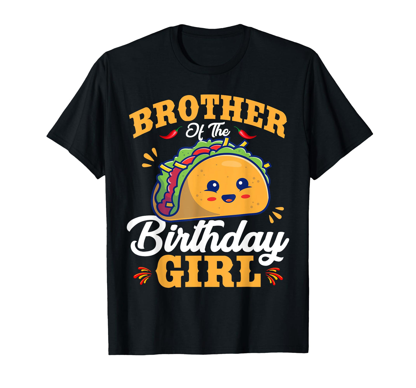 Brother Of The Birthday Girl Taco Theme Matching Family T-Shirt