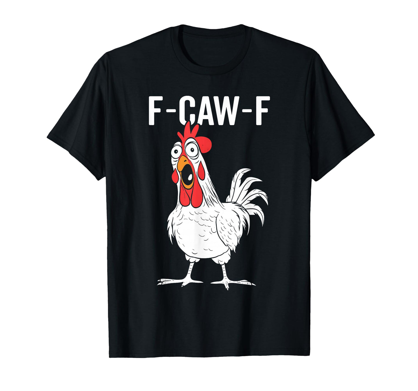 Funny F-Caw-F Chicken FCAWF Rooster Halloween Bird Crow T-Shirt
