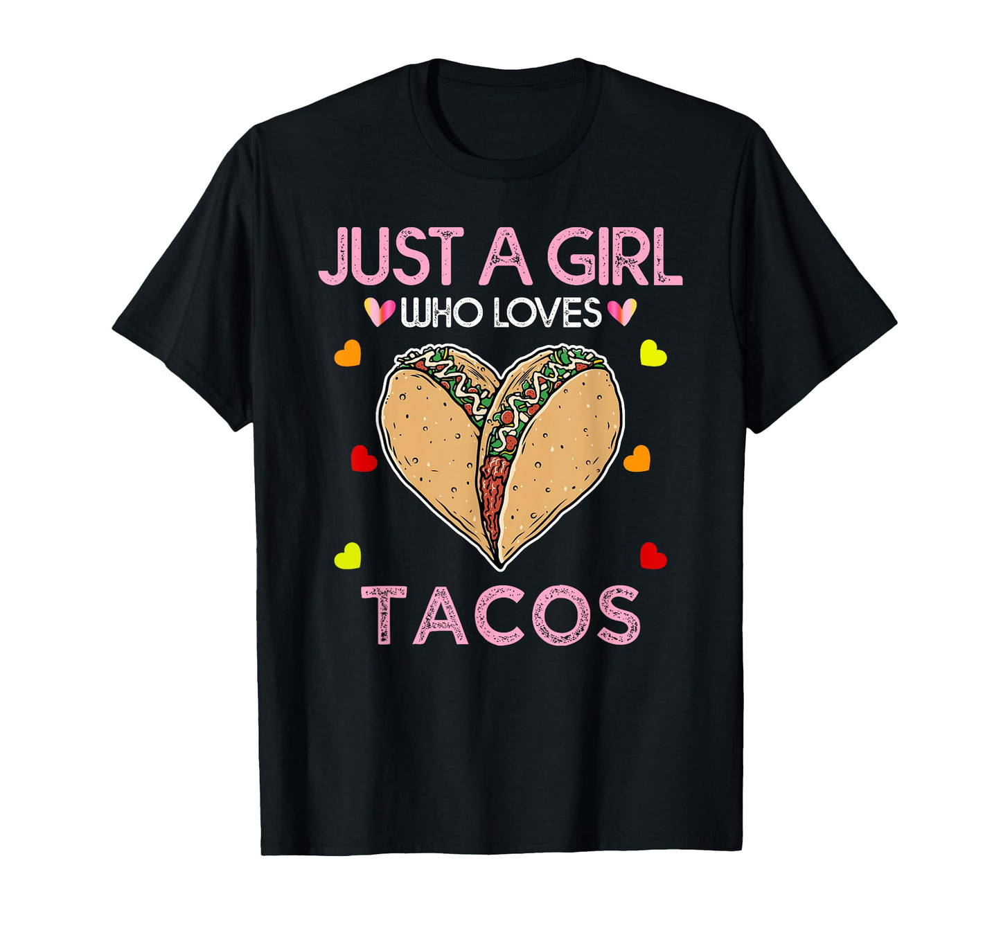 Taco Shirt For Women Just A Girl Who Loves Tacos T-Shirt