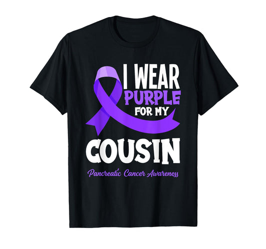 I Wear Purple For My Cousin Pancreatic Cancer Awareness T-Shirt