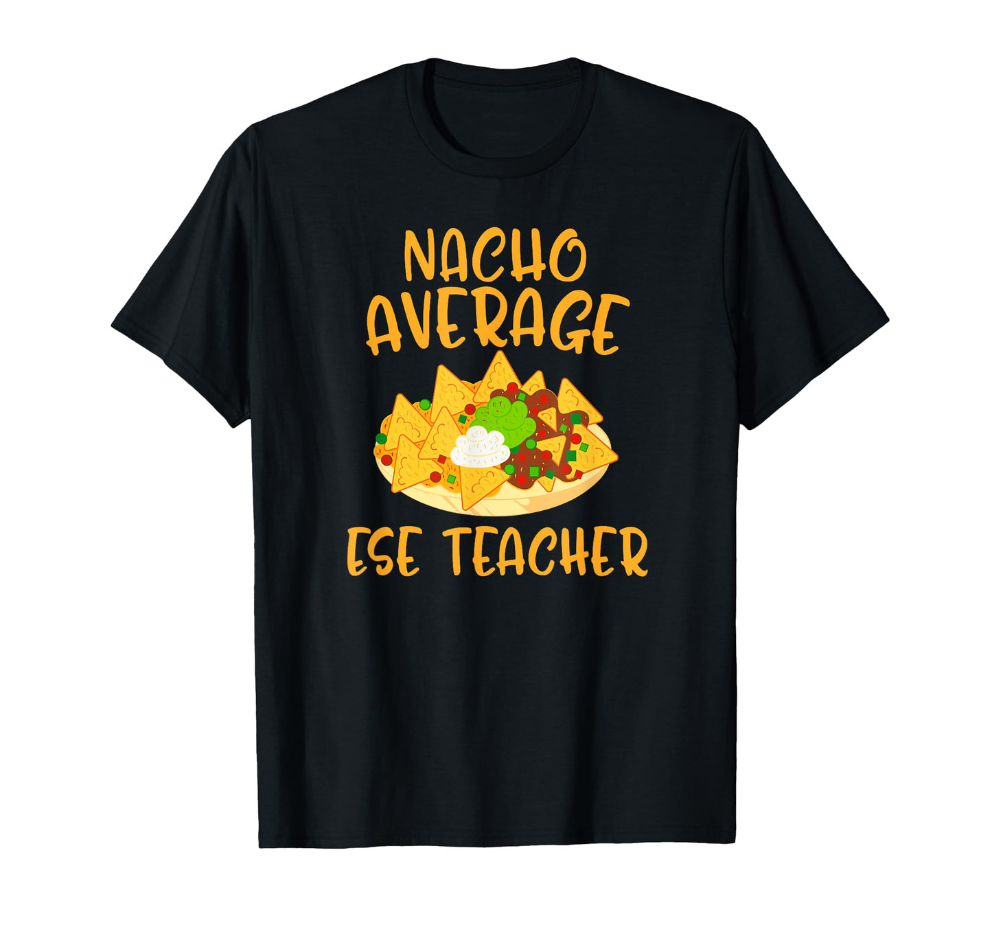 Cinco De Mayo Nacho Average Ese Teacher Mexican Fiesta Gift Men Women Kids T-Shirt