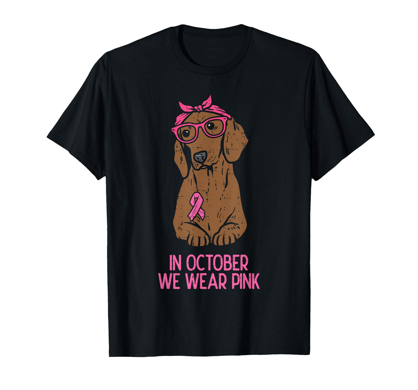 October We Wear Pink Dachshund Dog Breast Cancer Awareness T-Shirt