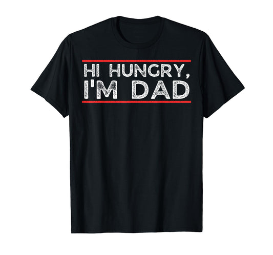 Distressed Hi Hungry Im Dad T-Shirt