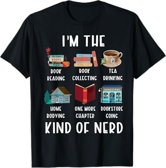 I'm The Kind Of Nerd Funny Book Reading T-Shirt