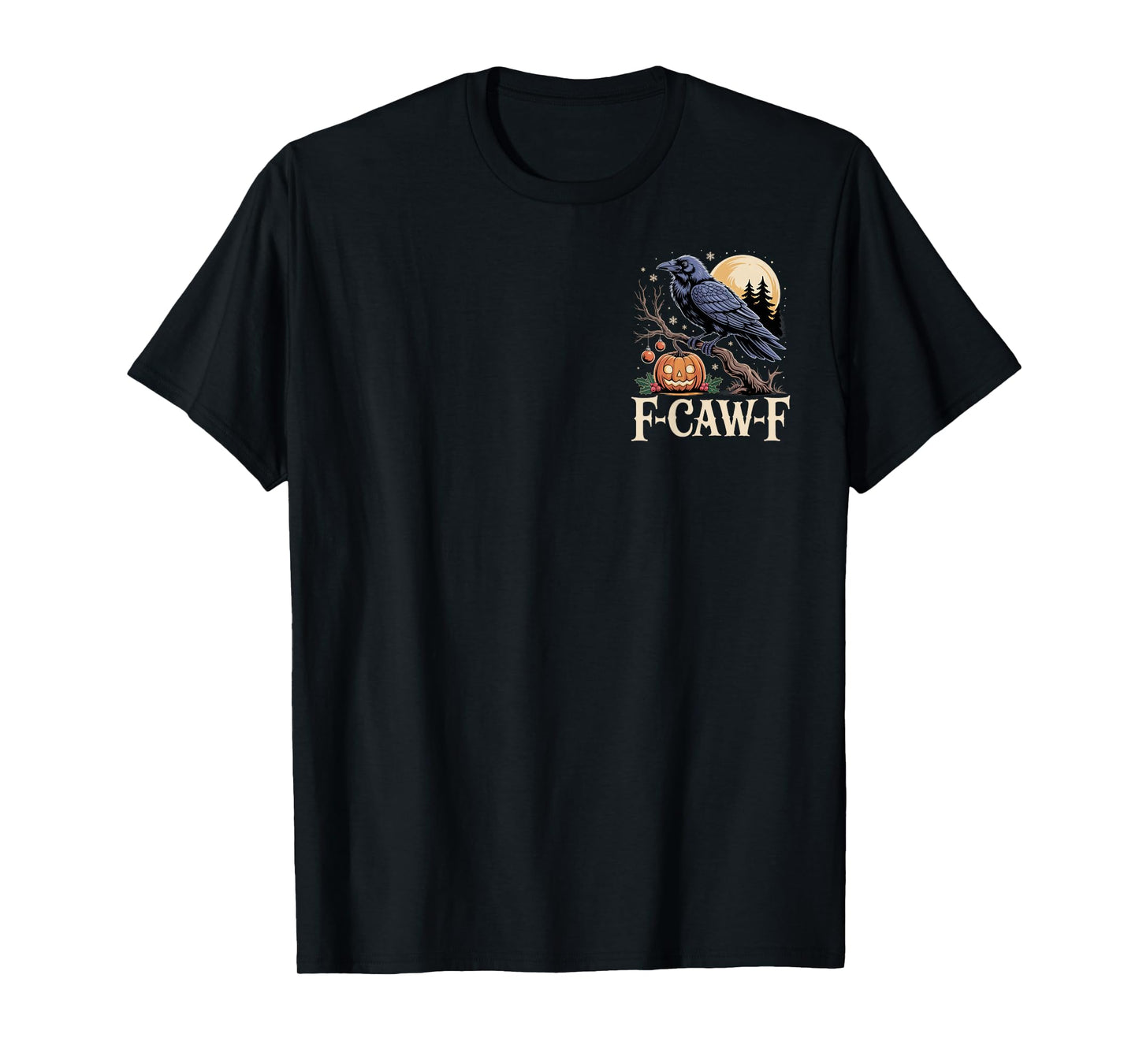 F-Caw-F Funny Raven Lovers Halloween Humor T-Shirt