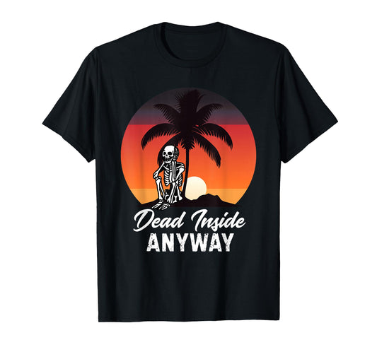 Dead Inside Anyway Skeleton Retro Sunset Vintage Style T-Shirt