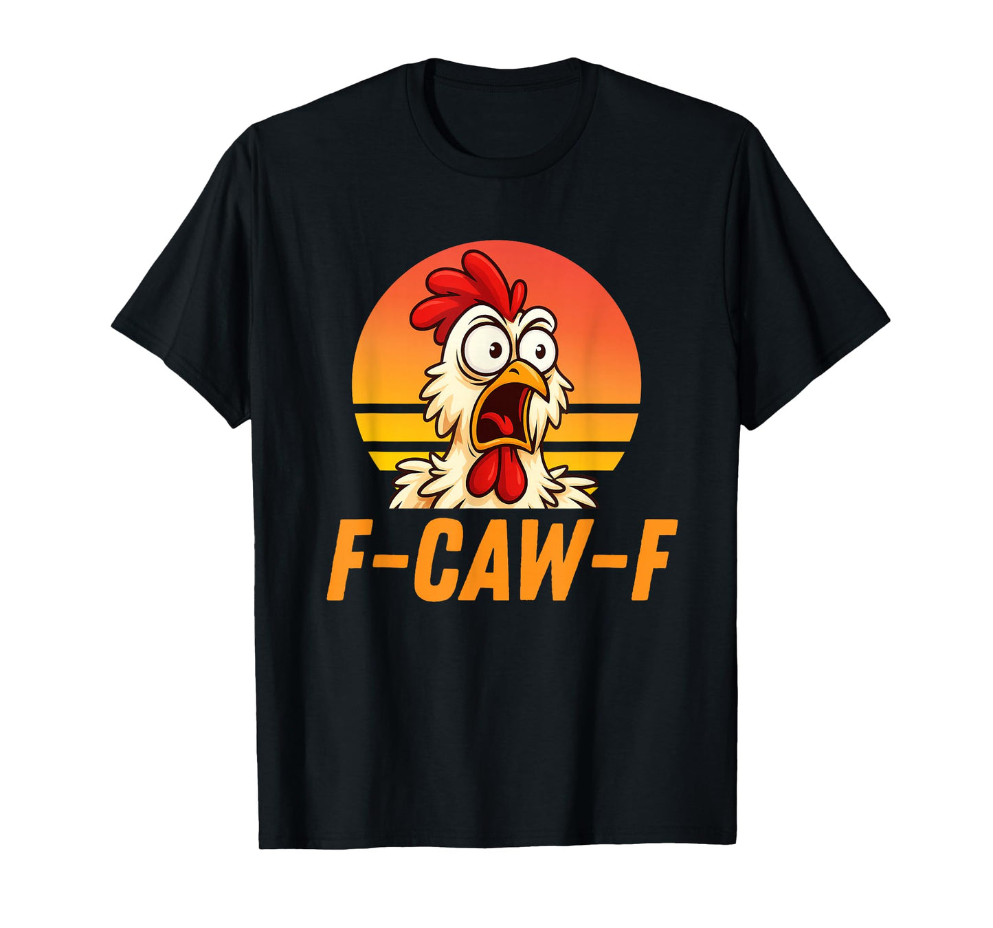 Retro F-Caw-F Funny Chicken Quote Rooster Meme T-Shirt