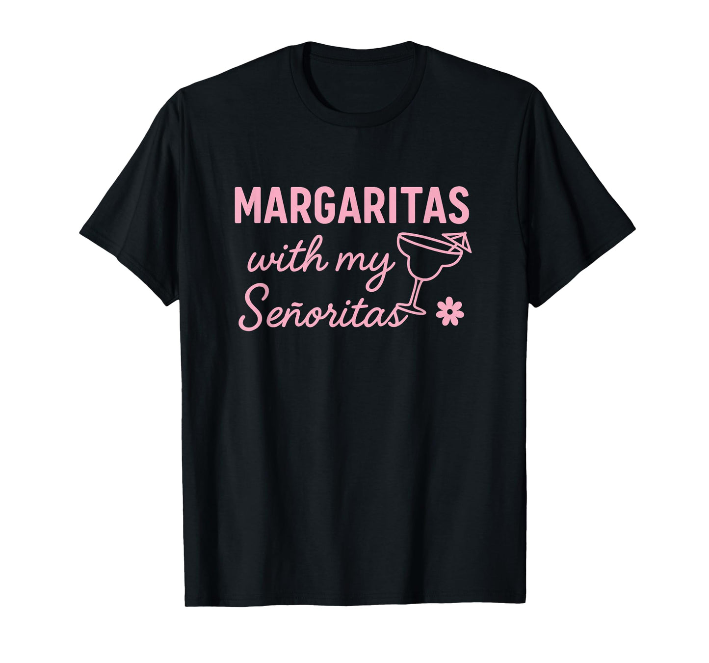 Margaritas with My Señoritas Girls Fun Trip Design T-Shirt
