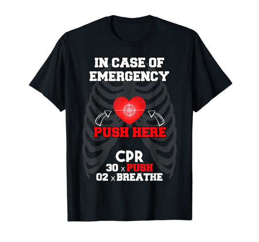 CPR Instructor In Case Of Emergency First Aid Nurses T-Shirt