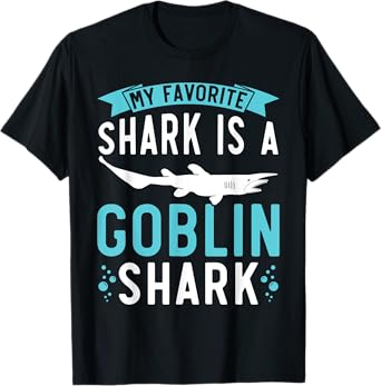 My Favorite Shark Is A Goblin Shark Animal Lover T-Shirt
