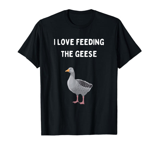 Cute I Love Feeding The Geese Men Women Children T-Shirt
