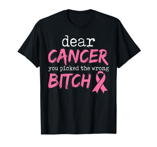 Dear Cancer You Picked The Wrong Breast Cancer Awareness T-Shirt