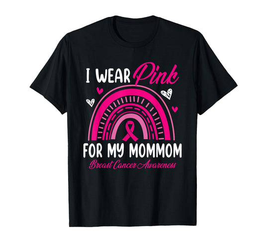 Rainbow I Wear Pink For My MomMom Breast Cancer Awareness T-Shirt