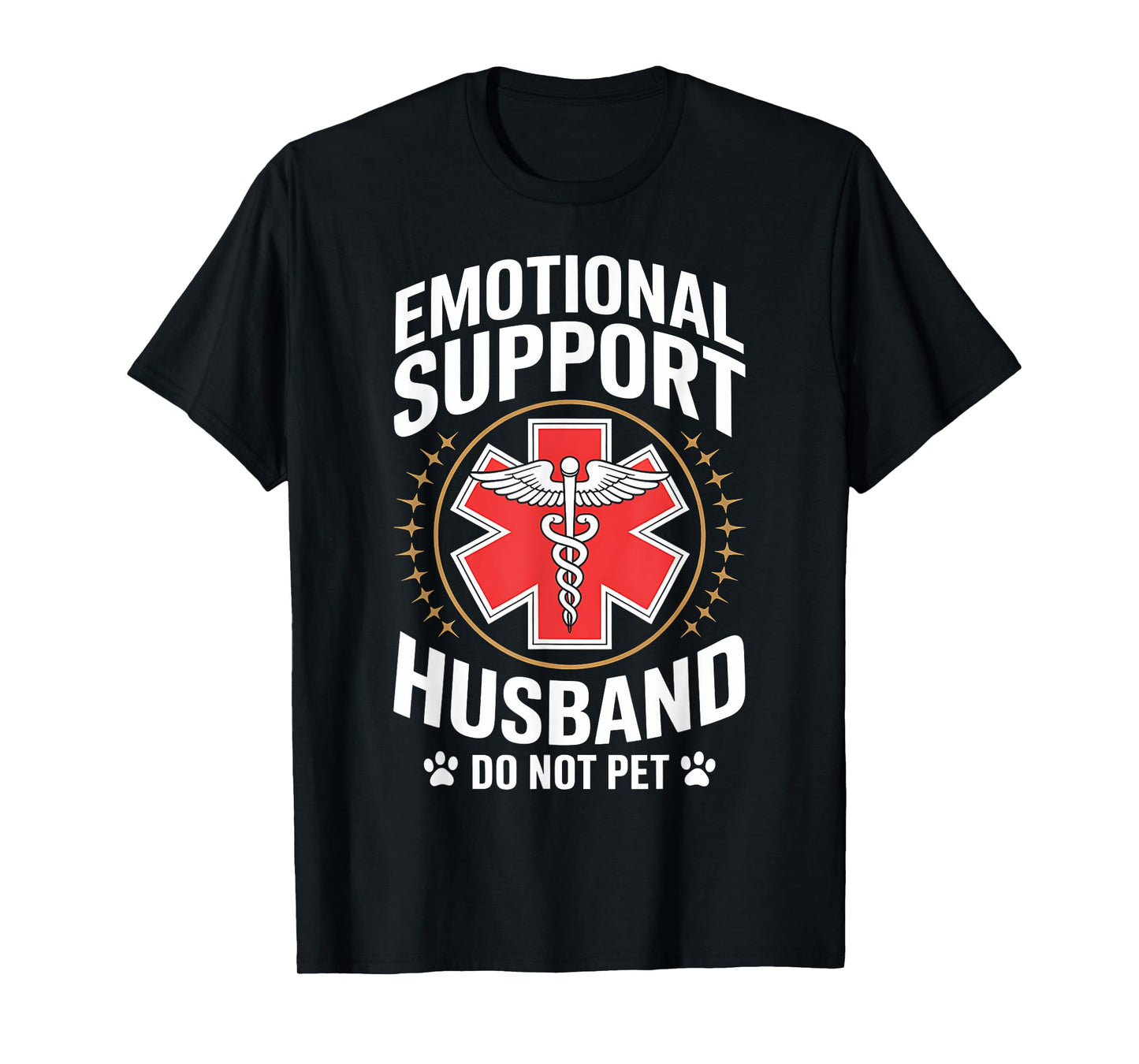 EMT Emotional Support Husband Funny Paramedic Nurse Gag Gift T-Shirt