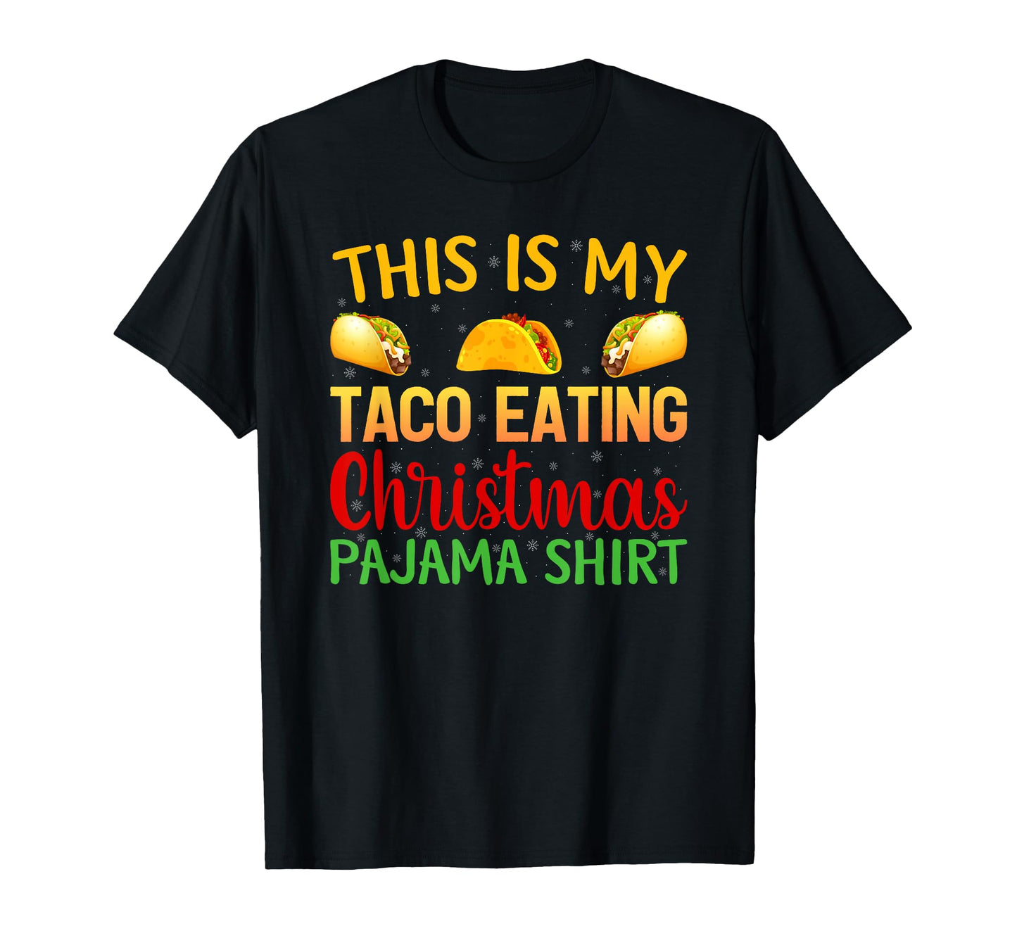 Funny This is My Taco Eating Christmas Pajamas T-Shirt