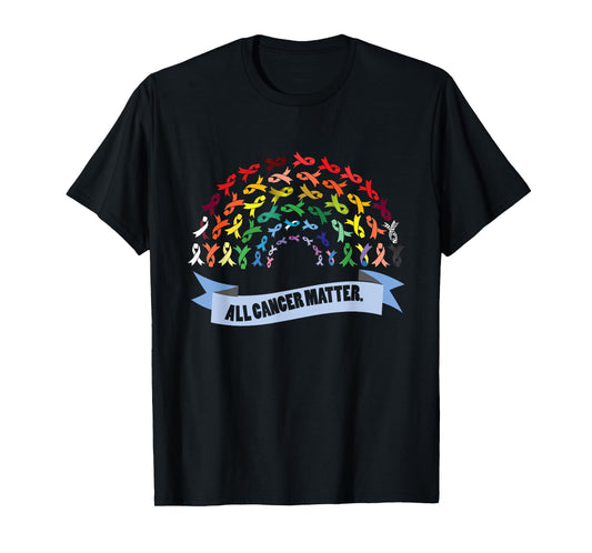 All Cancer Matters Awareness Saying I World Cancer Day T-Shirt