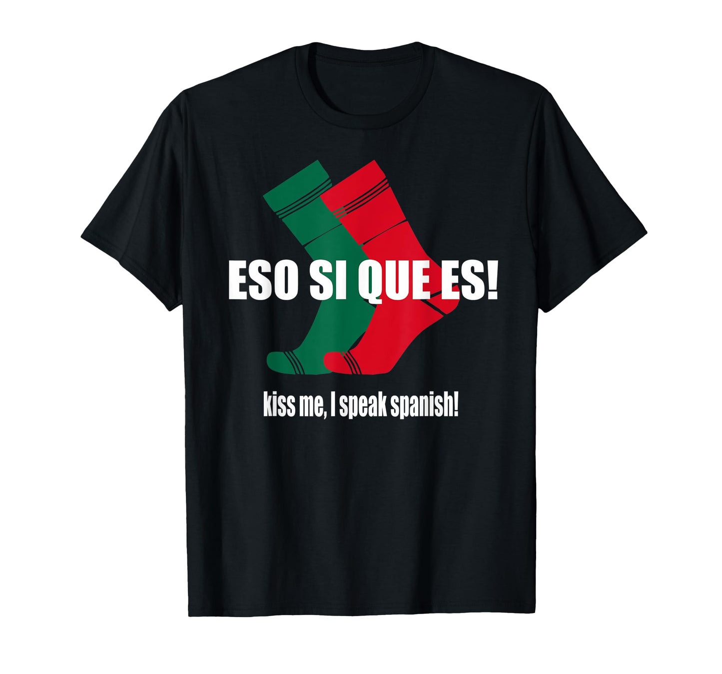 Eso Si Que Es Funny Spanish Socks Cinco De Mayo T-Shirt