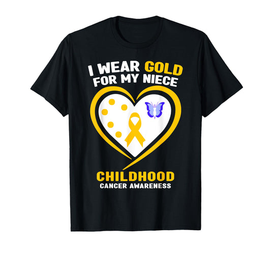 I Wear Gold For My Niece Childhood Cancer Awareness T-Shirt