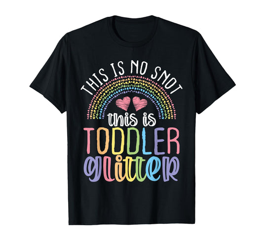 Daycare Provider Toddler No Snot Funny Childcare Teacher T-Shirt