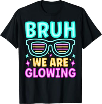 Bruh We Are Glowing In My Glowing Era Hello Summer Vacation T-Shirt