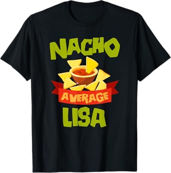 NACHO AVERAGE LISA Funny Birthday Personalized Name Gift T-Shirt