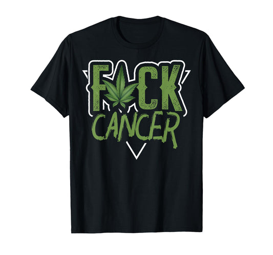 Pot Leaf Cannabis T-shirt | Fuck Cancer Tee T-Shirt