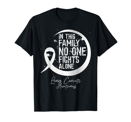 In This Family No One Fights Alone Lung Cancer Gift Tee T-Shirt