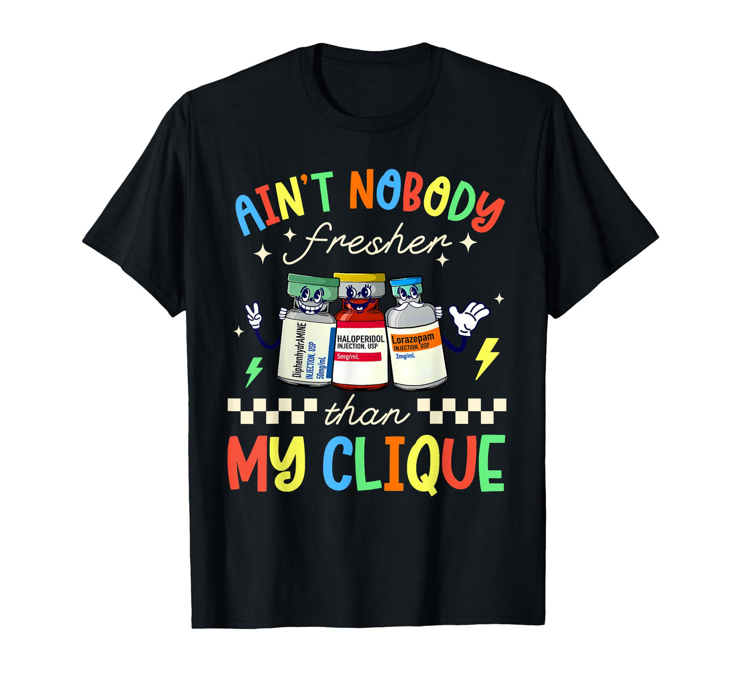 Ain't Nobody Fresher Than My Clique B52 Nurse Pharmacology T-Shirt