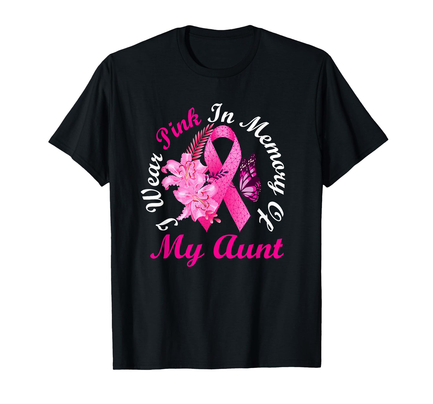 I Wear Pink In Memory Of My Aunt Breast Cancer Awareness T-Shirt