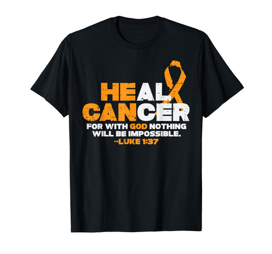 He Can Heal Cancer Orange Ribbon Leukemia Aware Christian T-Shirt