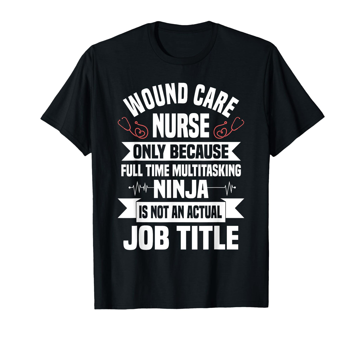 Wound Care Nurse WOC Specialist CCON Continence Ostomy RN T-Shirt
