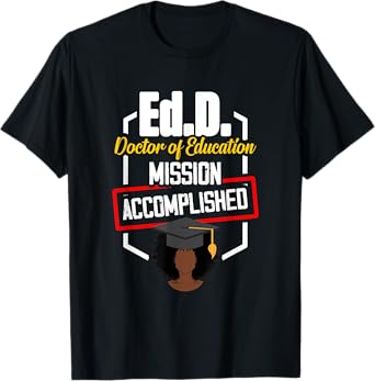 EdD Doctor of Education accomplish Doctorate Graduation T-Shirt